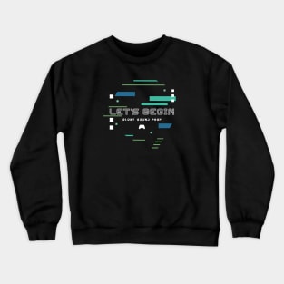 Let's Begin Crewneck Sweatshirt